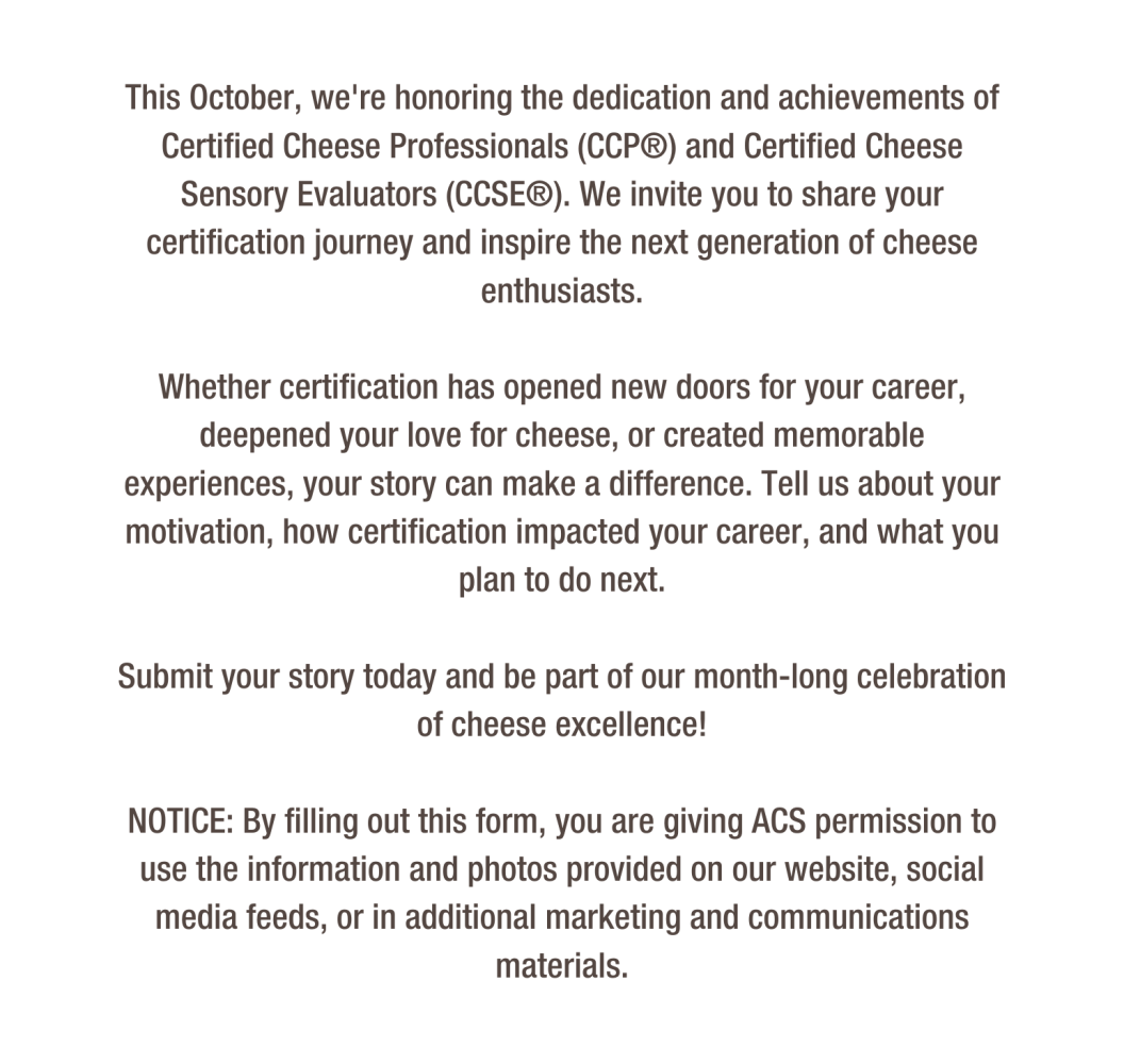 This October were honoring the dedication and achievements of Certified Cheese Professionals CCP and Certified Cheese Sensory Evaluators CCSE. We invite you to share your certification jou